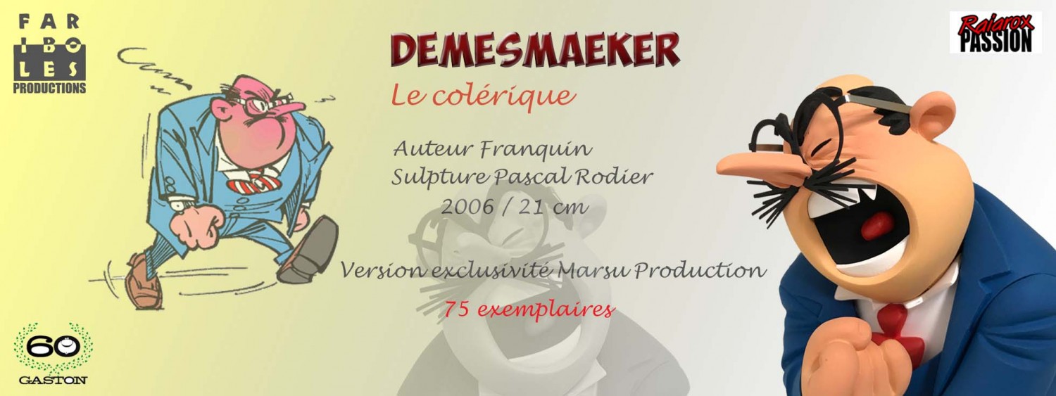 Demesmaeker , le colérique